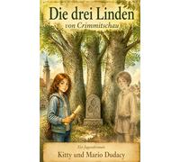 Die Drei Linden: Wenn Bäume die Wahrheit sagen