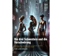 Die drei Schwestern und die Verschwörung