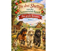 Die drei Shettys von der Sommerwind-Ranch: Das große Rennen