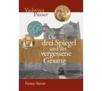 Die Drei Spiegel Und Der Vergessene Gesang (ebook)