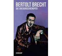 Die Dreigroschenoper: Nach John Gays 'The Beggar's Opera'. Der Erstdruck 1928. Mit Materialien