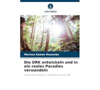 Die DRK entwickeln und in ein reales Paradies verwandeln: Praktischer Leitfaden für die Entwicklung der DRK