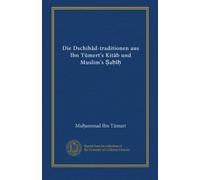 Die Dschihâd-traditionen aus Ibn Tûmert's Kitâb und Muslim's Sahîh