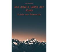 Die dunkle Seite der Alpen - Krimis aus Österreich