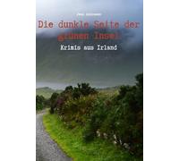 Die dunkle Seite der grünen Insel - Krimis aus Irland
