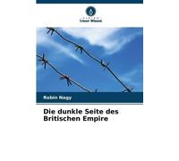 Die dunkle Seite des Britischen Empire