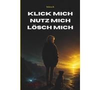 Die dunkle Wahrheit hinter OnlyFans. Klick mich. Nutz mich. Lösch mich.: Die Wahrheit über Selbstwert, Körper, Geld und Liebe