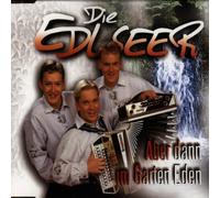 Die Edlseer - Aber Dann im Garten Eden