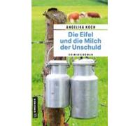 Die Eifel Und Die Milch Der Unschuld (ebook)