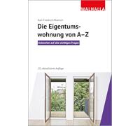 Die Eigentumswohnung von A-Z: Antworten auf alle wichtigen Fragen
