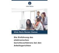 Die Einführung des elektronischen Gerichtsverfahrens bei den Arbeitsgerichten