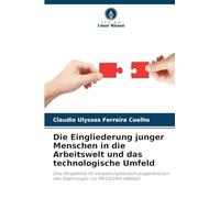 Die Eingliederung junger Menschen in die Arbeitswelt und das technologische Umfeld: Eine Perspektive im Verwaltungsbereich ausgehend von den Erfahrungen mit PROJOVEM URBANO