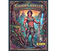 Die Einhorn-Krieger: Ein Fantasy-Ausmalbuch für Erwachsene