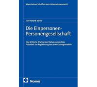 Die Einpersonen-Personengesellschaft: Eine kritische Analyse des Status quo und des Potentials zur Regulierung des Anwachsungsmodells: 65