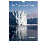 Die Eisberge von Ilulissat (Wandkalender 2026 DIN A4 hoch), CALVENDO Monatskalender: Riesige Eisberge liegen vor der Bucht von Ilulisaat die in den verschiedenen Farben sich präsentieren.