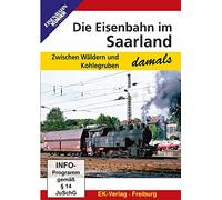 Die Eisenbahn im Saarland - damals: Zwischen Wäldern und Kohlegruben [Alemania] [DVD]