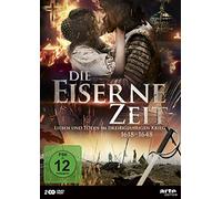 Die eiserne Zeit - Leben und Sterben im Dreißigjährigen Krieg (1618-1648) [DVD]
