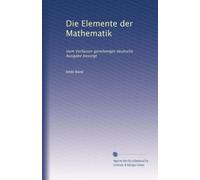 Die Elemente der Mathematik: Vom Verfasser genehmigte deutsche Ausgabe besorgt: Volume 2