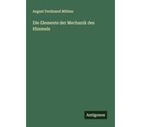 Die Elemente der Mechanik des Himmels