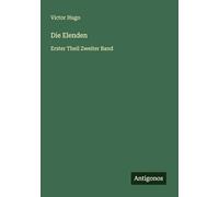 Die Elenden: Erster Theil Zweiter Band