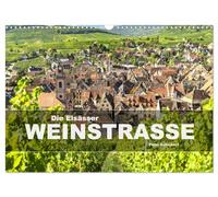 Die Elsässer Weinstraße (Wandkalender 2026 DIN A3 quer), CALVENDO Monatskalender: Eine wunderbare Reise durch die schönsten Dörfer der Elsässer Weinstraße.