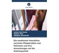 Die emotionale Interaktion zwischen Pflegekräften und Patienten und ihre Auswirkungen auf die Arbeitsqualität: Die Rolle von Empathie und emotionaler Dissonanz