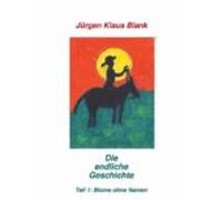 Die Endliche Geschichte Teil 1: Blume Ohne Name (ebook)