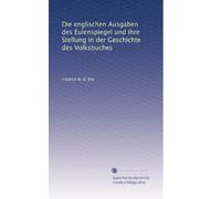 Die englischen Ausgaben des Eulenspiegel und ihre Stellung in der Geschichte des Volksbuches