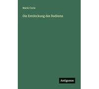 Die Entdeckung des Radiums