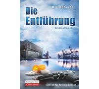 Die Entführung: Ein Patricia Duncan-Krimi