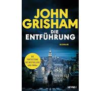 Die Entführung | John Grisham