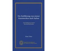 Die Entführung von wiener Kunstwerken nach Italian: eine Darlegung unseres Rechtsstandpunktes