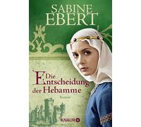 Die Entscheidung der Hebamme: Hebammen Saga 3