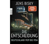 Die Entscheidung: Deutschland 1929 bis 1934 | Nominiert für den Preis der Leipziger Buchmesse 2025