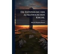Die Entstehung der altkatholischen Kirche.
