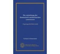 Die entstehung der thomistisch-molinistischen controverse: Dogmengeschichtliche studie