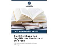 Die Entstehung des Begriffs des Narzissmus bei Freud