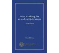 Die Entstehung des deutschen Städtewesens: eine Festschrift