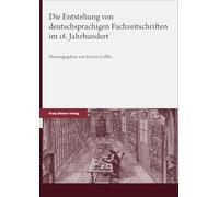 Die Entstehung von deutschsprachigen Fachzeitschriften im 18. Jahrhundert
