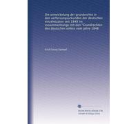 Die entwickelung der grundrechte in den verfassungsurkunden der deutschen einzeletaaten seit 1848 im zusammenhange mit den "Grundrechten des deutschen volkes vom jahre 1848