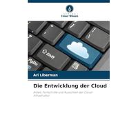 Die Entwicklung der Cloud: Arbeit, Fortschritte und Aussichten der Cloud-Infrastruktur