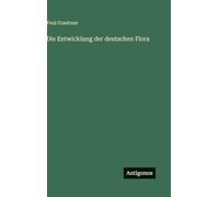 Die Entwicklung der deutschen Flora