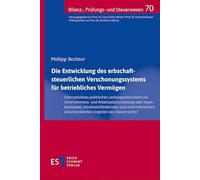 Die Entwicklung des erbschaftsteuerlichen Verschonungssystems für betriebliches Vermögen: - Alternativloses politisches Lenkungsinstrument zur ... Ungetüm des Steuerrechts? -: 70