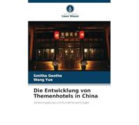 Die Entwicklung von Themenhotels in China: Hotelumgebung und Kundenerwartungen
