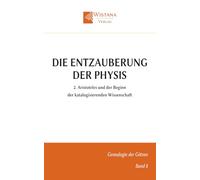 Die Entzauberung der Physis: 2. Aristoteles und der Beginn der katalogisierenden Wissenschaft (Genealogie der Götzen)