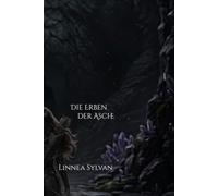 Die Erben der Asche (Die Mauellier Chroniken Band 1 - Die Erben der Asche)