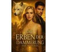 Die Erben der Dämmerung: Enemies to Lovers - düster, bissig, sexy