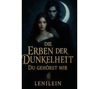 Die Erben der Dunkelheit: Du gehörst mir