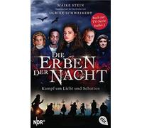 Die Erben der Nacht - Kampf um Licht und Schatten: Das Buch zum großen TV-Serienhighlight