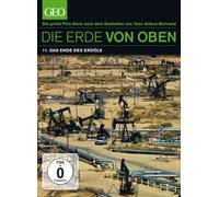 Die Erde von Oben - GEO Edition: Das Ende des Erdöls [Alemania] [DVD]